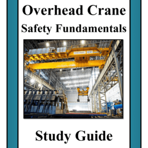 Overhead Crane Safety Fundamentals Study Guides   (5 Pack)